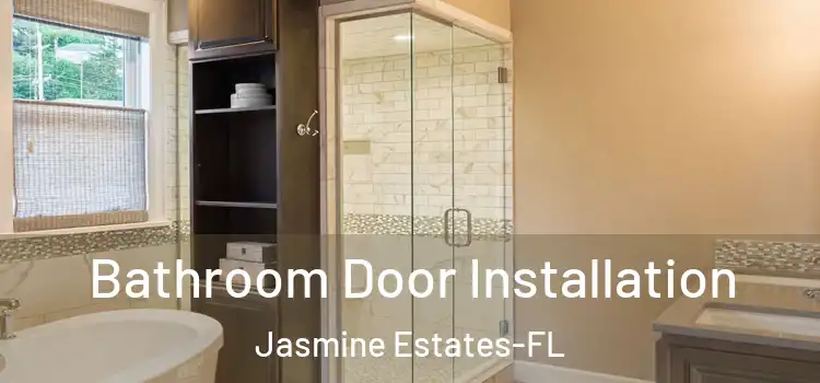  Bathroom Door Installation Jasmine Estates-FL